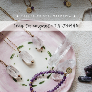 Taller presencial Cristaloterapia para crear tu propio colgante Talismán